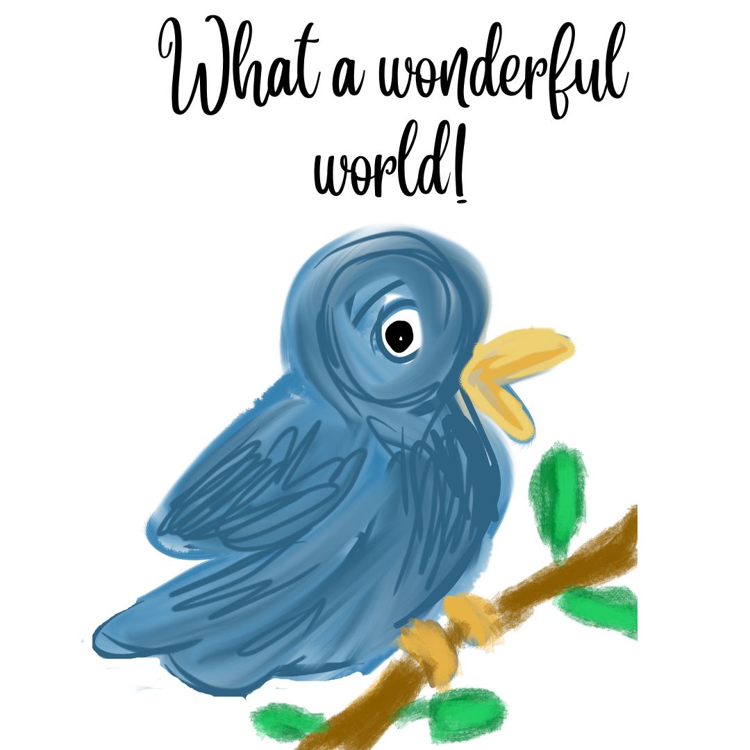 blue bird singing what a wonderful world